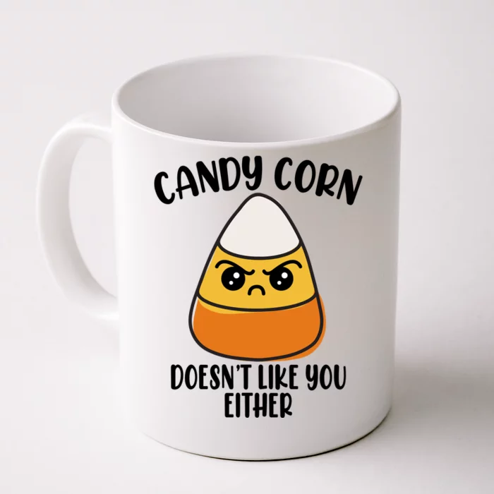 Candy Corn Doesnt Like You Either Funny Halloween Front & Back Coffee Mug