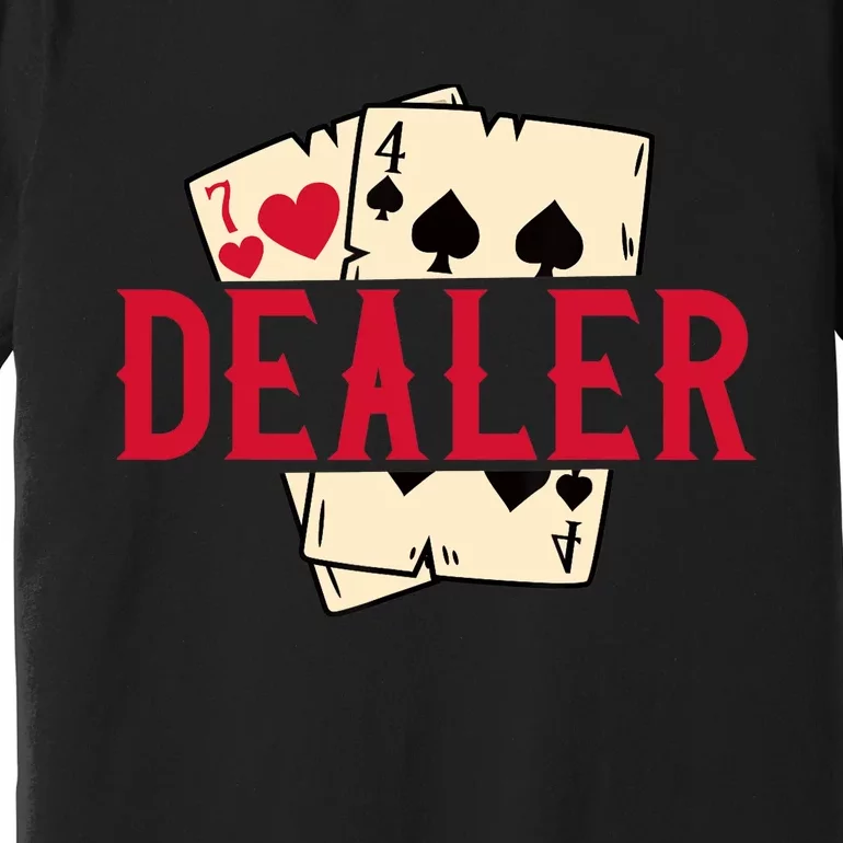 Casino Card Dealer I Poker I Blackjack Premium T-Shirt