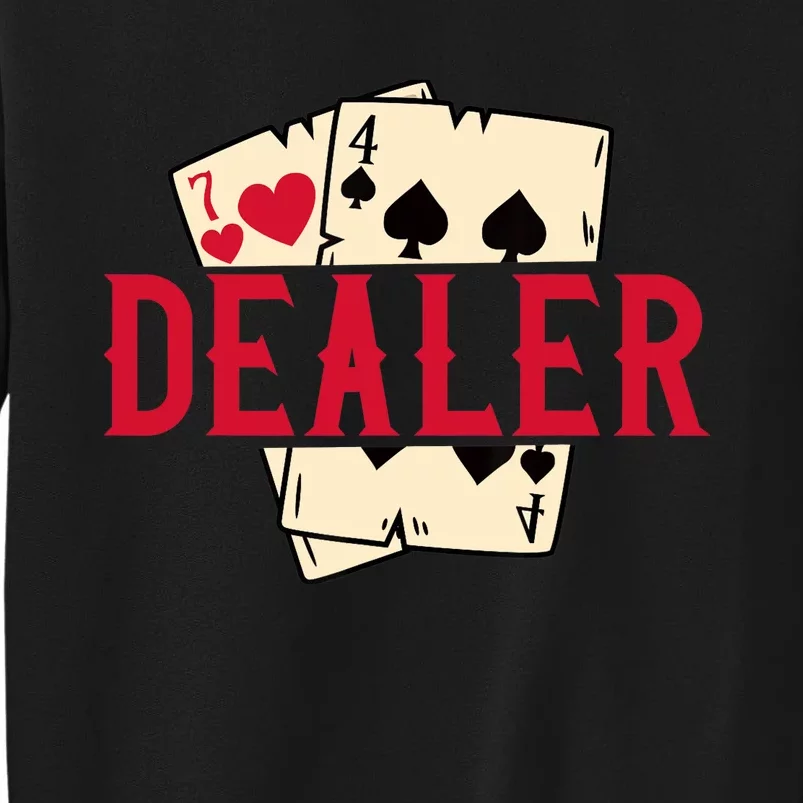 Casino Card Dealer I Poker I Blackjack Tall Sweatshirt