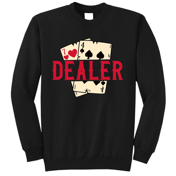 Casino Card Dealer I Poker I Blackjack Tall Sweatshirt