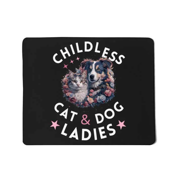 Childless Cat & Dog Ladies Voting For Kamala President 2024 Mousepad