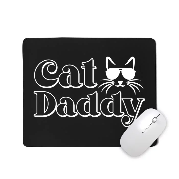 Cool Cat Daddy Mousepad