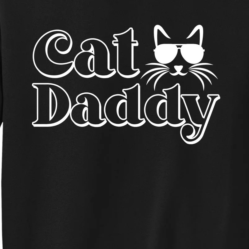 Cool Cat Daddy Tall Sweatshirt