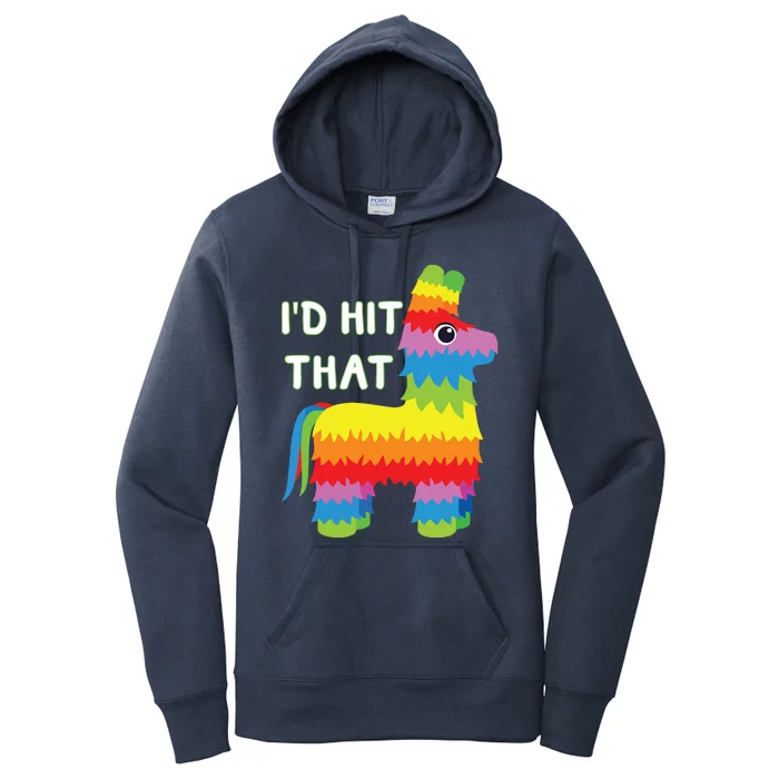 Costume Cinco De Mayo Funny Ideas I'd Hit That Pinata Women's Pullover Hoodie