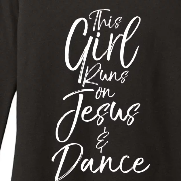 Cute Christian Dancer Gift This Runs On Jesus And Dance Meaningful Gift Womens CVC Long Sleeve Shirt