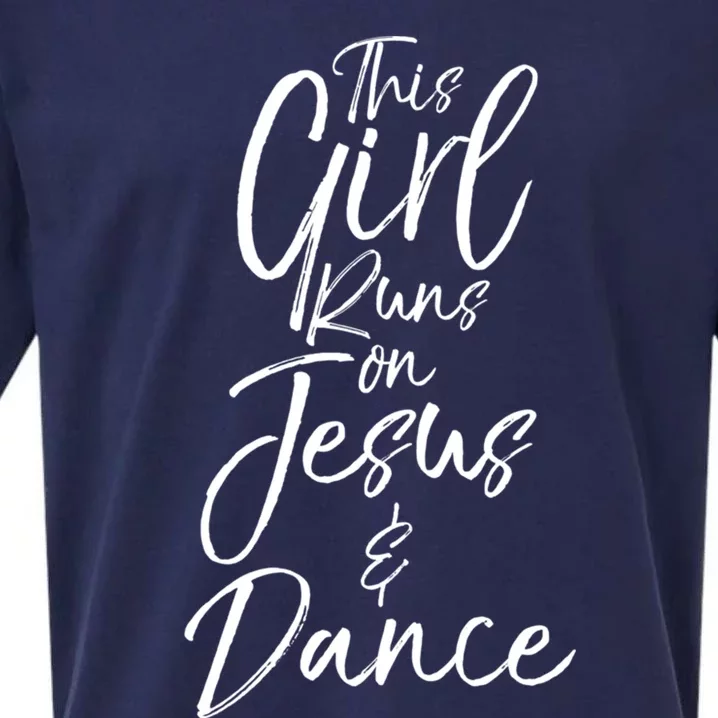 Cute Christian Dancer Gift This Runs On Jesus And Dance Meaningful Gift Sueded Cloud Jersey T-Shirt