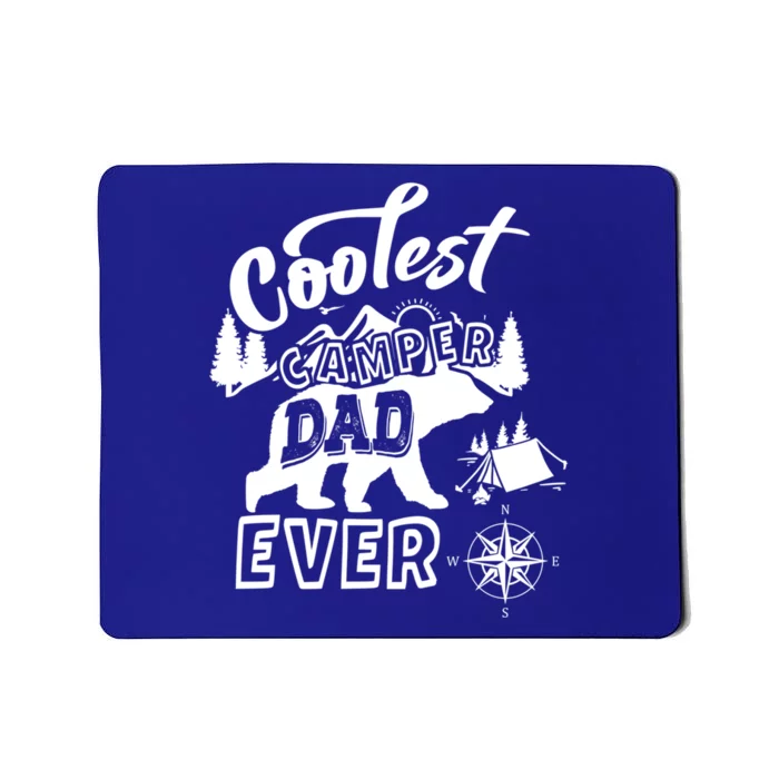 Coolest Camper Dad Ever Bear Camping Fathers Day Meaningful Gift Mousepad