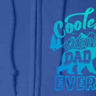 Coolest Camper Dad Ever Bear Camping Fathers Day Meaningful Gift Full Zip Hoodie