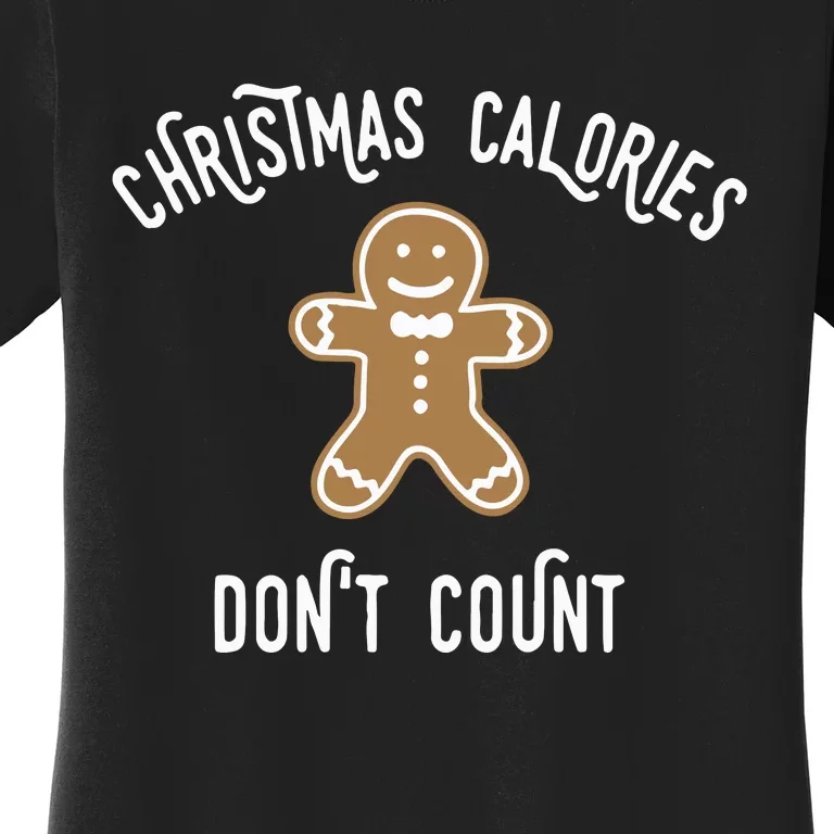 Christmas Calories DonT Count Women's T-Shirt