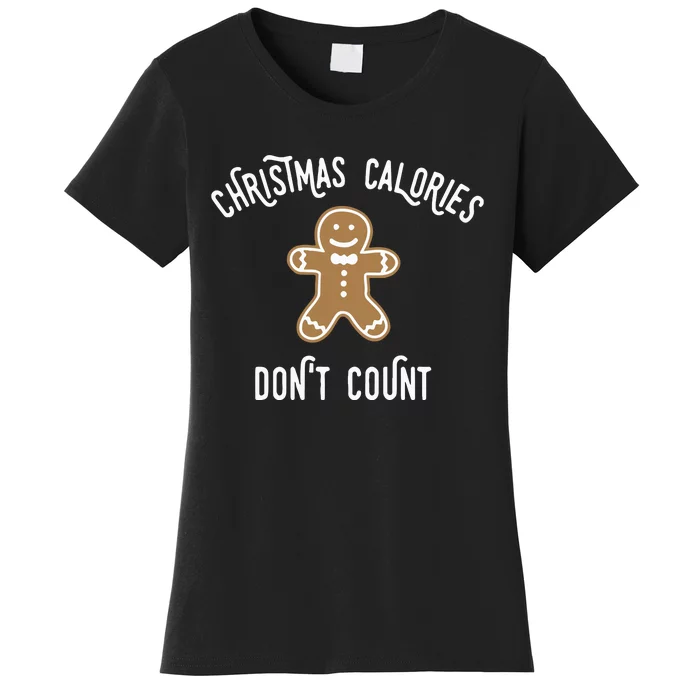 Christmas Calories DonT Count Women's T-Shirt