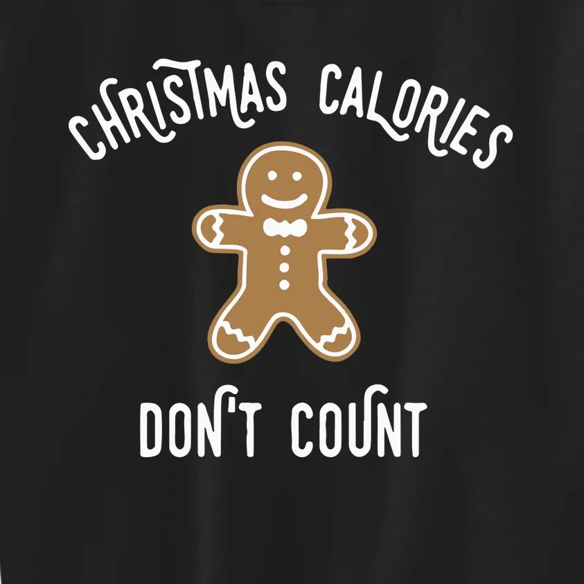 Christmas Calories DonT Count Kids Sweatshirt