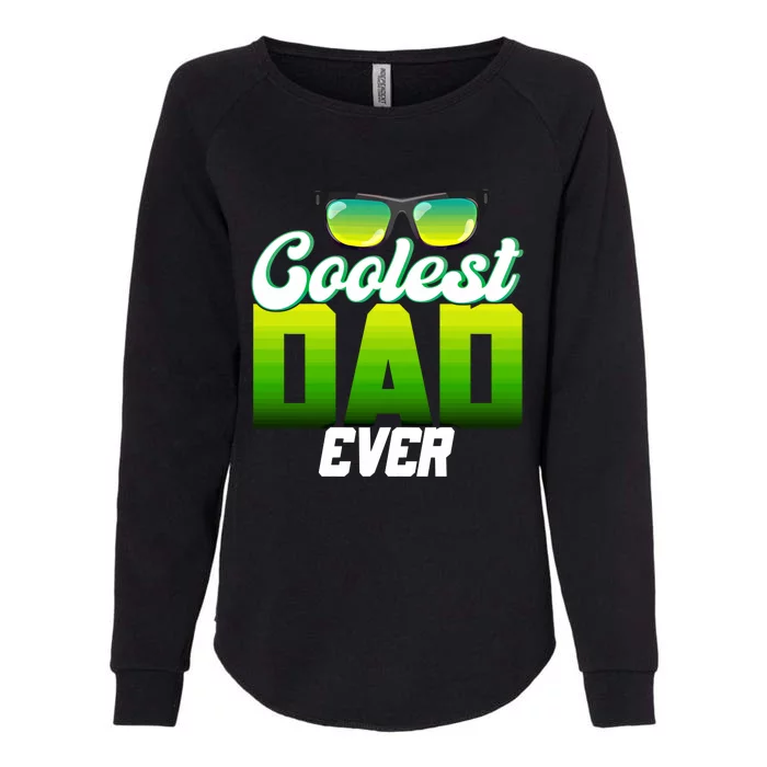 Cute Coolest Dad Around Worlds Coolest Dad Ever Coolest Dad Gift Womens California Wash Sweatshirt