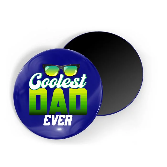 Cute Coolest Dad Around Worlds Coolest Dad Ever Coolest Dad Gift Magnet