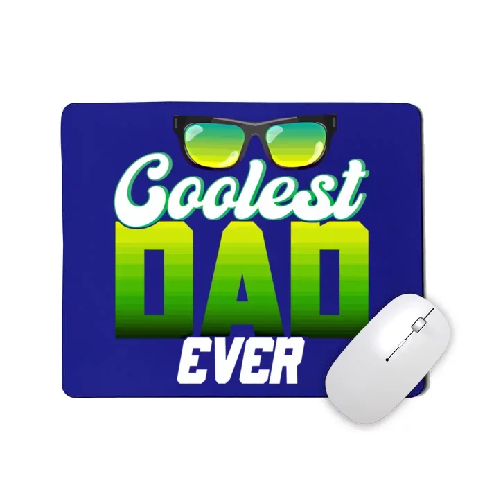 Cute Coolest Dad Around Worlds Coolest Dad Ever Coolest Dad Gift Mousepad