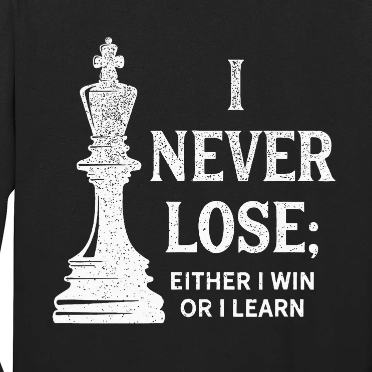 Classic Chess Design I Never Lose; I Either Win Or Learn Long Sleeve Shirt