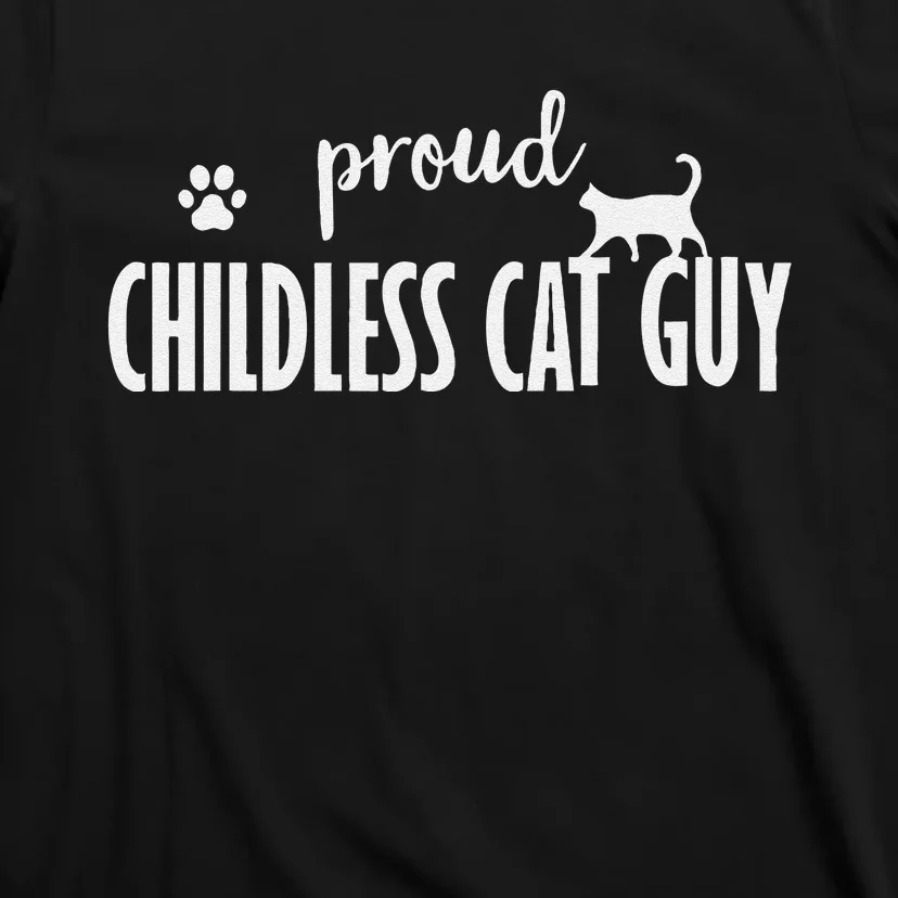 Childless Cat Dudes Scat Dad Proud Childless Cat Guy T-Shirt