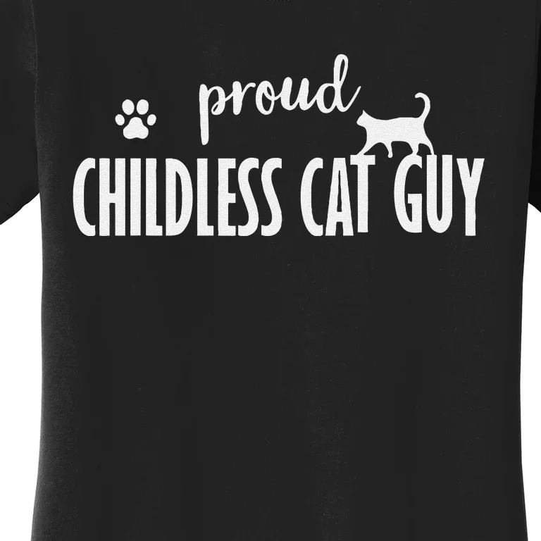 Childless Cat Dudes Scat Dad Proud Childless Cat Guy Women's T-Shirt