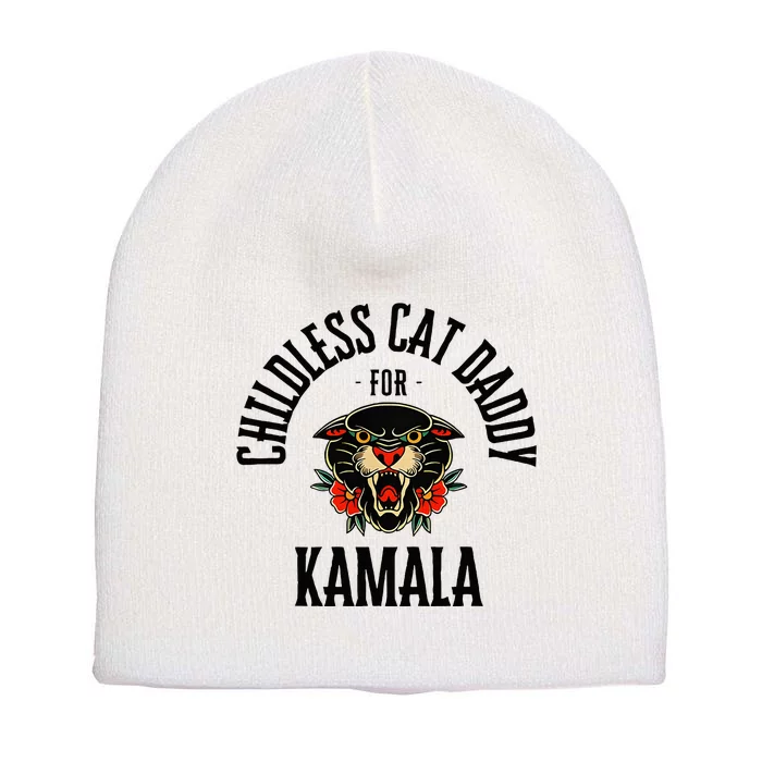 Childless Cat Daddy For Kamala Against Fascism Feminist Short Acrylic Beanie