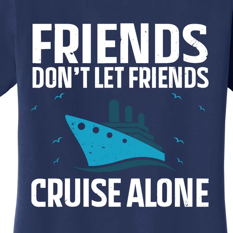 Cool Cruise Design For Cruising Cruise Ship Lovers Women's T-Shirt