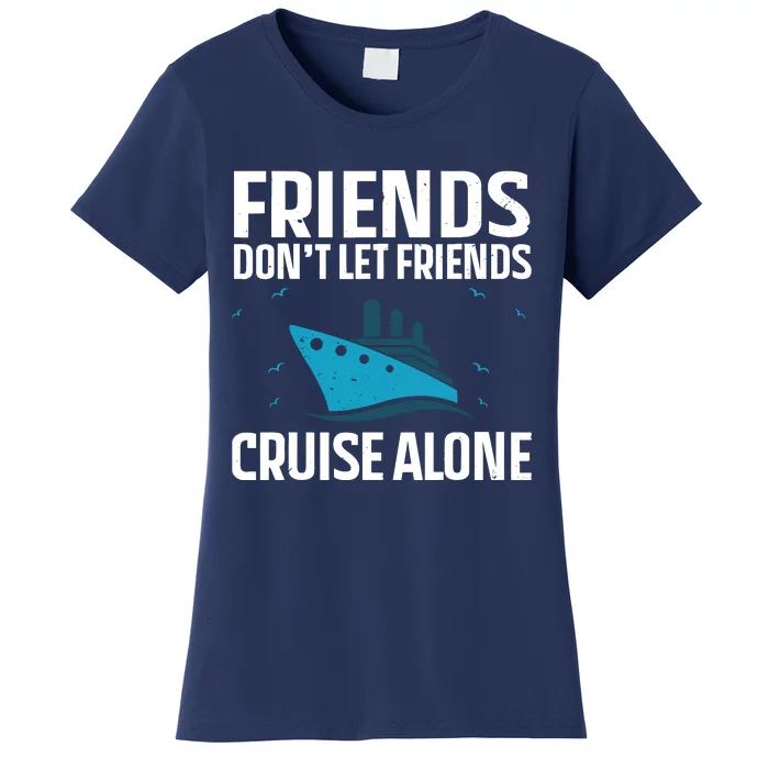 Cool Cruise Design For Cruising Cruise Ship Lovers Women's T-Shirt