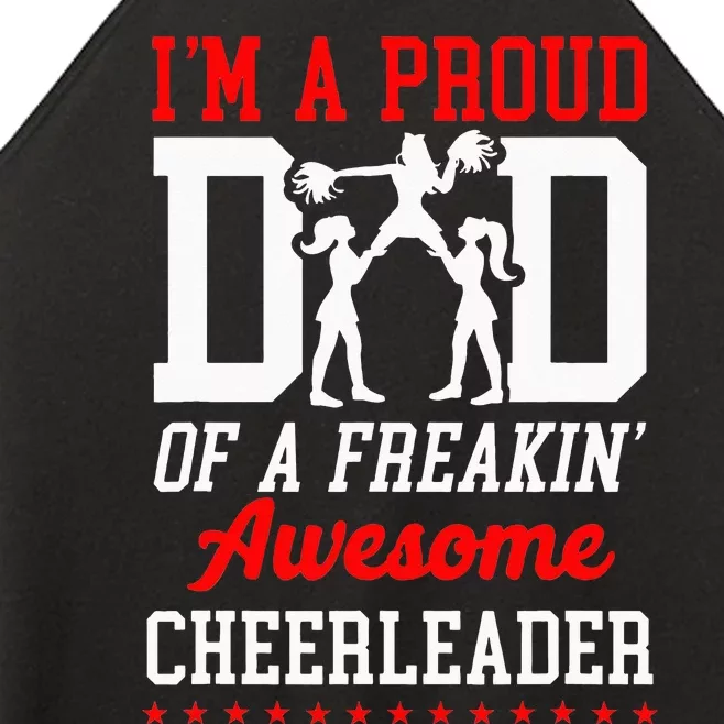 Cheer Cheerleading Dad Father I'M A Proud Dad Of A Freakin' Women’s Perfect Tri Rocker Tank