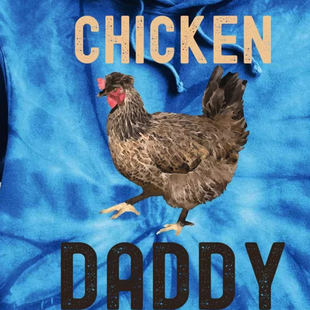 Cool Chicken Daddy Gift Chicken Dad Farmer Poultry Gift Tie Dye Hoodie