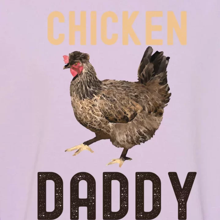 Cool Chicken Daddy Gift Chicken Dad Farmer Poultry Gift Garment-Dyed Sweatshirt