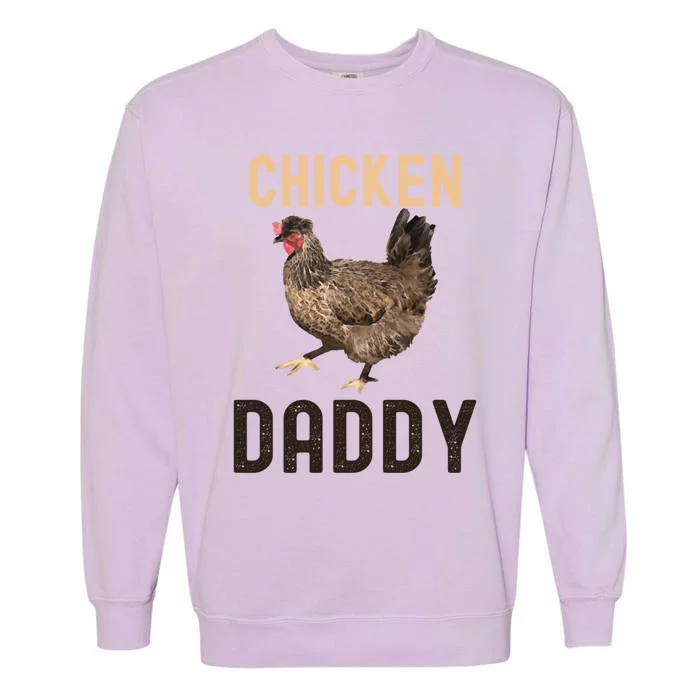 Cool Chicken Daddy Gift Chicken Dad Farmer Poultry Gift Garment-Dyed Sweatshirt