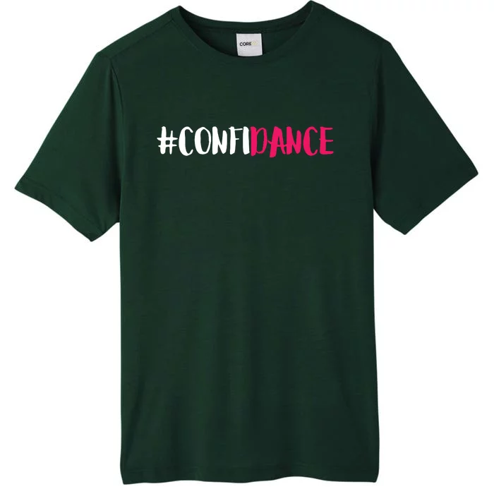 Confidance Cute Dance And Dance Gift For Dancers ChromaSoft Performance T-Shirt