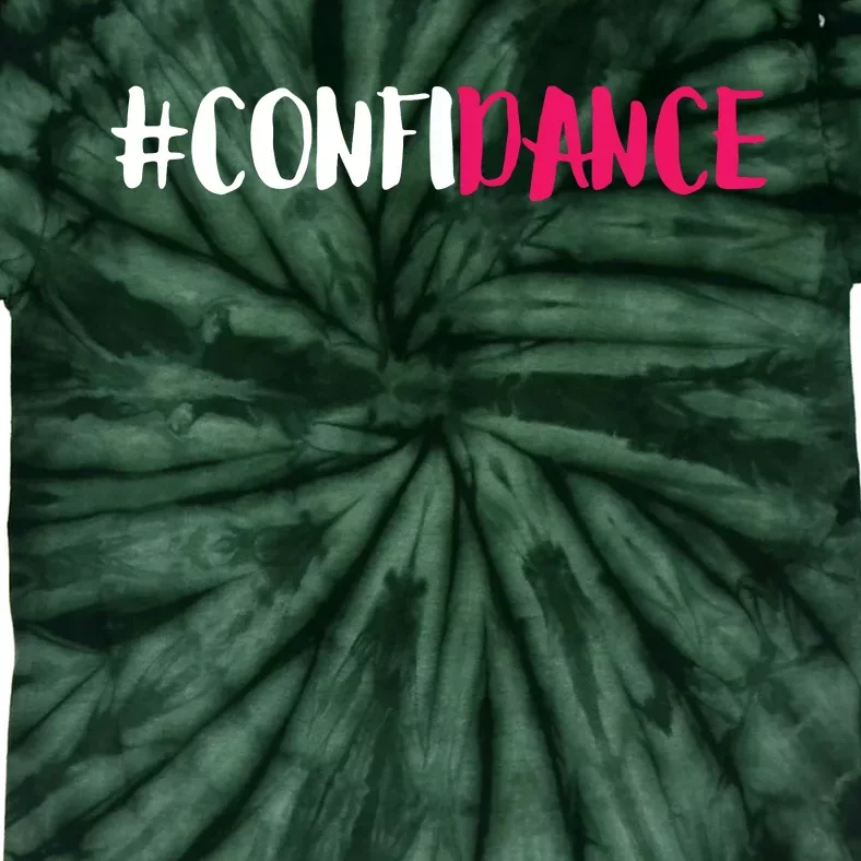 Confidance Cute Dance And Dance Gift For Dancers Tie-Dye T-Shirt