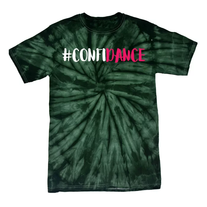 Confidance Cute Dance And Dance Gift For Dancers Tie-Dye T-Shirt