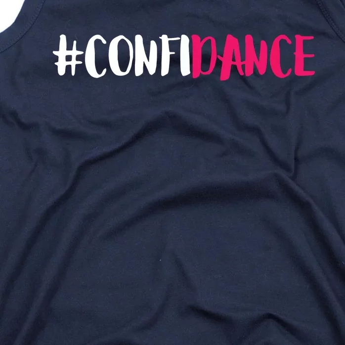 Confidance Cute Dance And Dance Gift For Dancers Tank Top