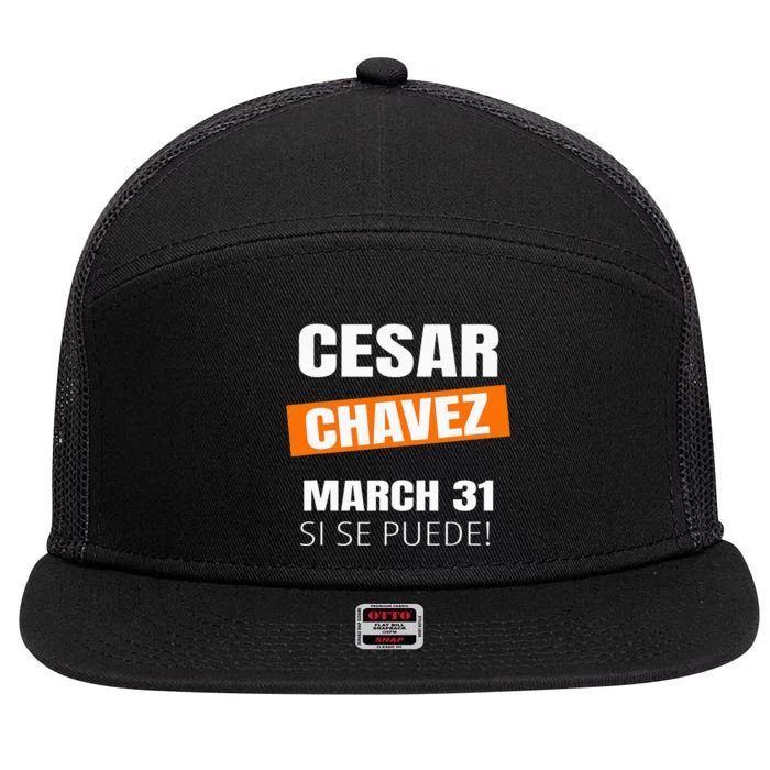 Cesar Chavez Day Si Se Puede March Holiday Gift Mexico 7 Panel Mesh Trucker Snapback Hat