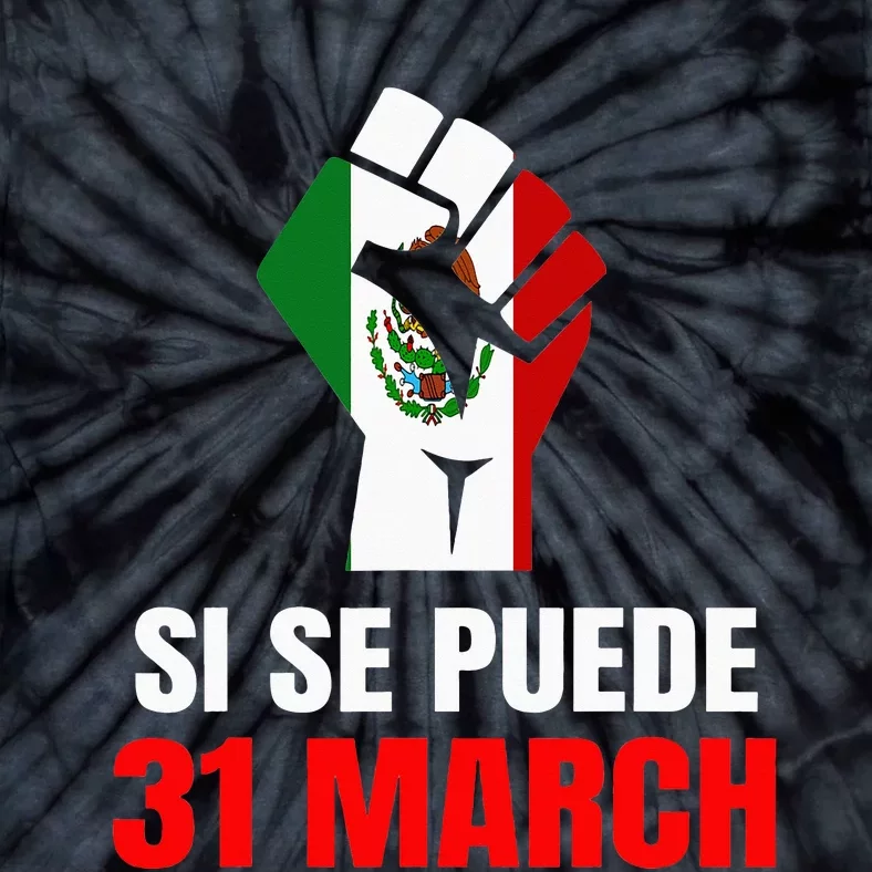 Cesar Chavez Day Si Se Puede March Holiday Gift Mexico Tie-Dye T-Shirt