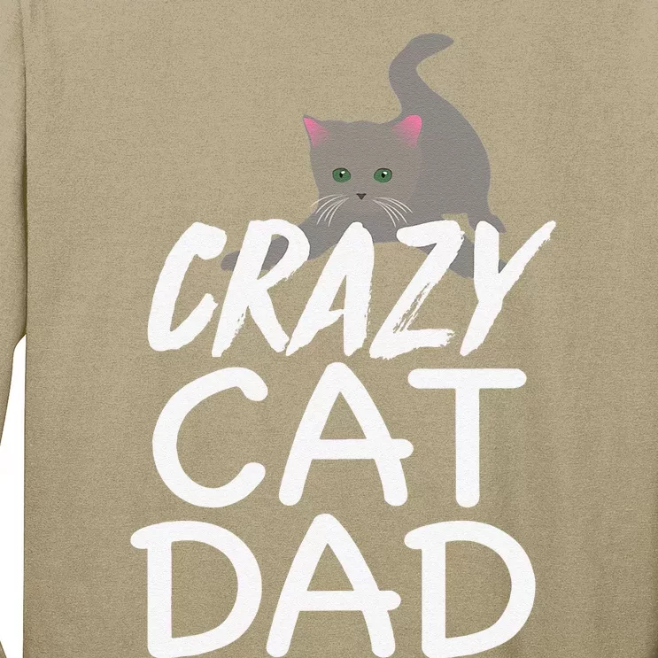 Crazy Cat Dad Funny Fathers Day Kitten Dads Tee Long Sleeve Shirt