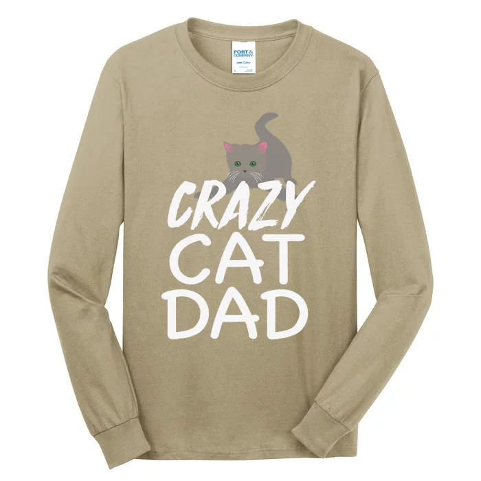 Crazy Cat Dad Funny Fathers Day Kitten Dads Tee Tall Long Sleeve T-Shirt