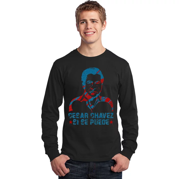 Cesar Chavez Day Support funny president Long Sleeve Shirt