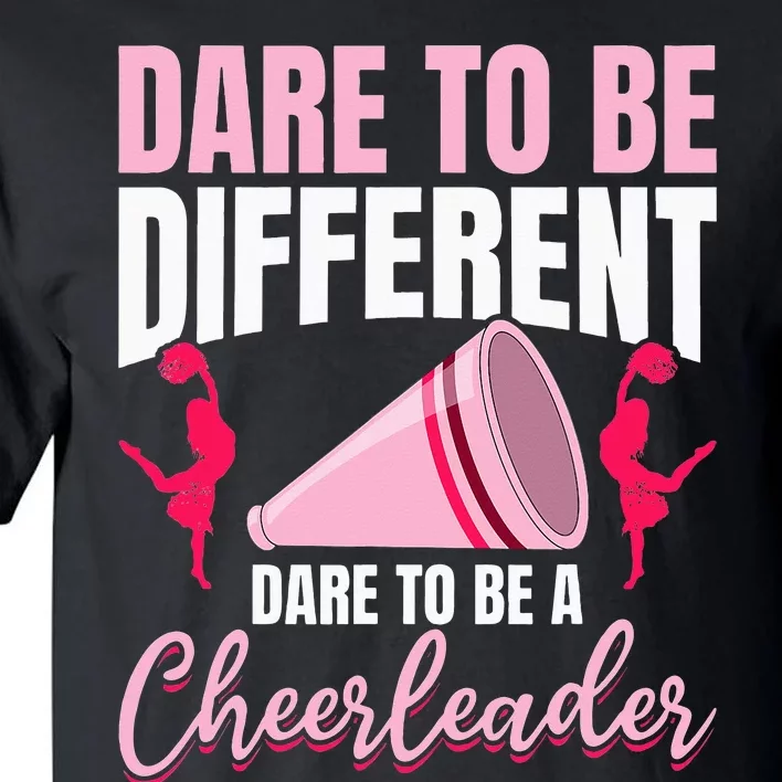 Cheerleader Cheerleading Dare to be different Tall T-Shirt