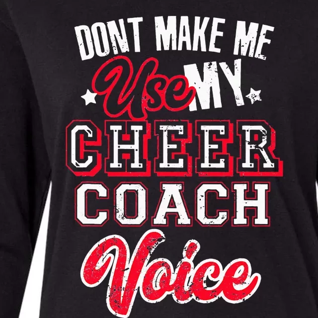 Cheerleading Coach Don't Make Me Use Coach Voice Womens Cotton Relaxed Long Sleeve T-Shirt