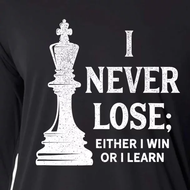 Classic Chess Design Gift I Never Lose I Either Win Or Learn Gift Cooling Performance Long Sleeve Crew