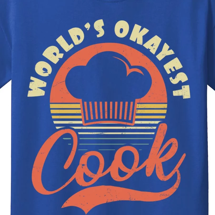 Chef Cooking Design Worlds Okayest Cook Gift Kids T-Shirt