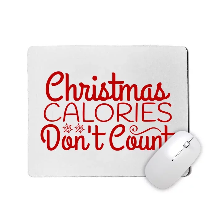 Christmas Calories Don't Count Funny Mousepad