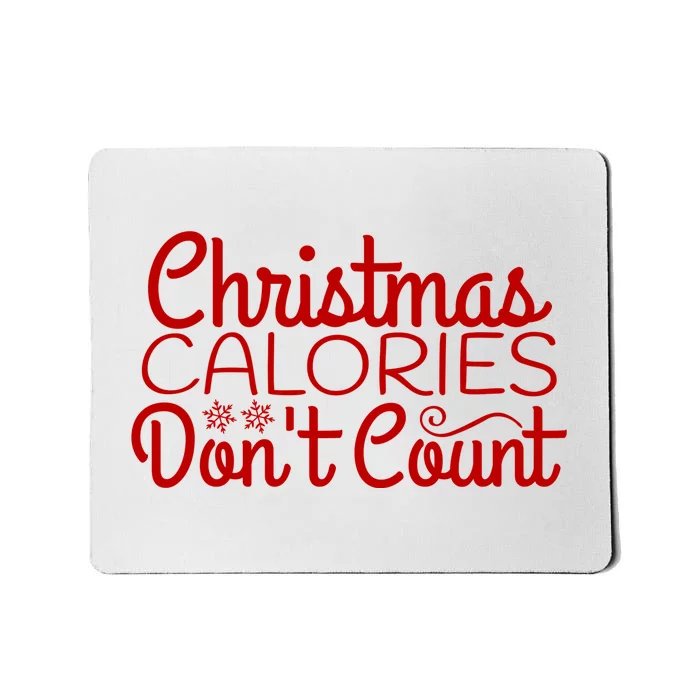 Christmas Calories Don't Count Funny Mousepad