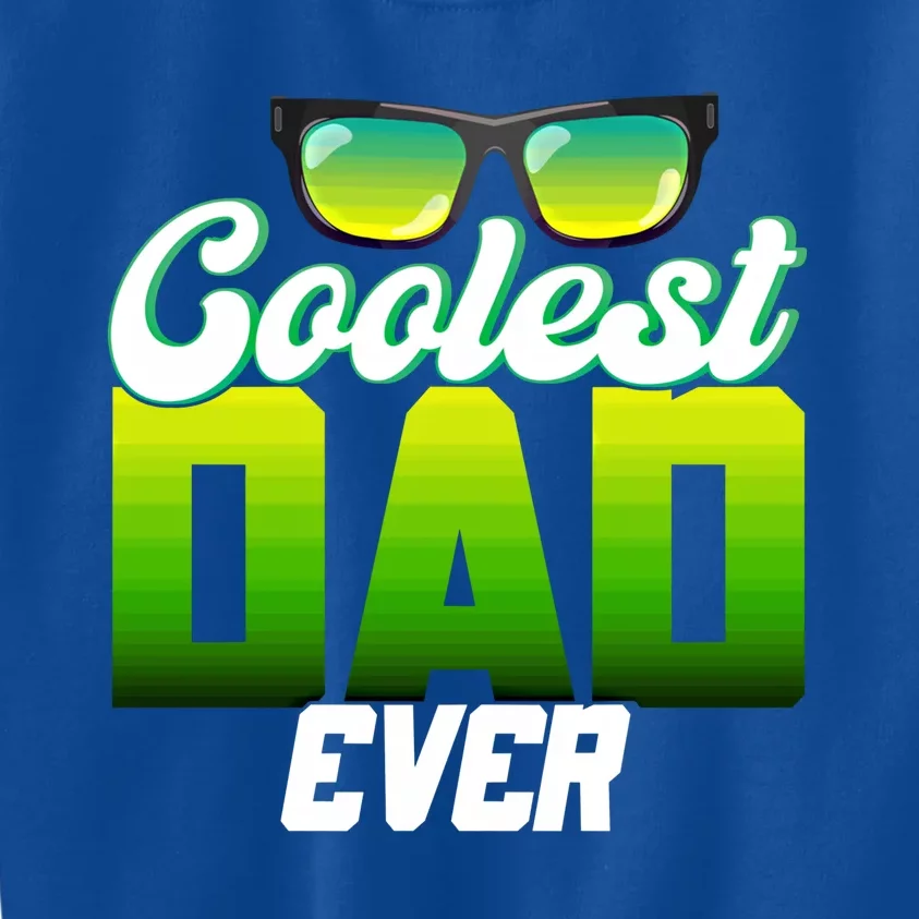 Cute Coolest Dad Around Worlds Coolest Dad Ever Coolest Dad Great Gift Kids Sweatshirt