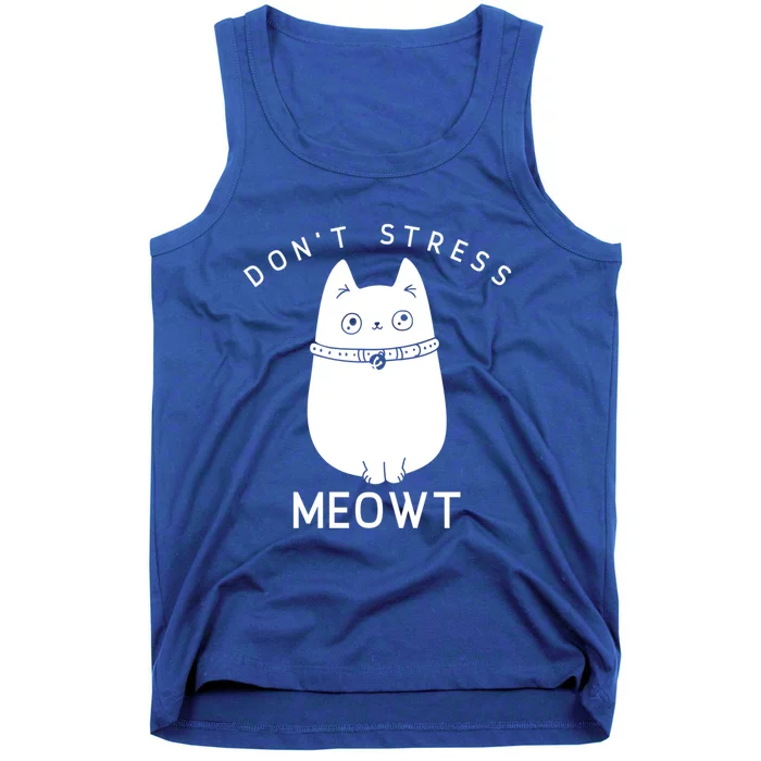 Cute Cat Don’t Stress Meowt Meaningful Gift Tank Top