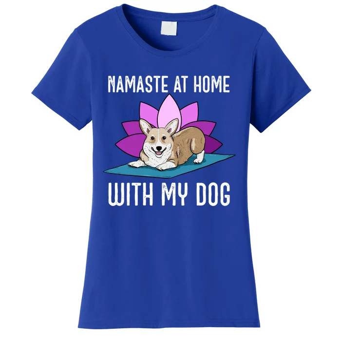 Cute Corgi Doing Yoga Namaste At Home With My Dog Meaningful Gift Women's T-Shirt