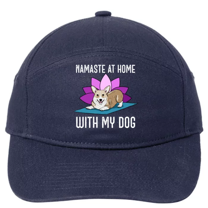 Cute Corgi Doing Yoga Namaste At Home With My Dog Meaningful Gift 7-Panel Snapback Hat