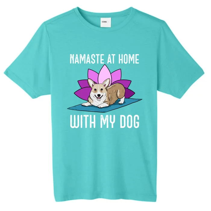 Cute Corgi Doing Yoga Namaste At Home With My Dog Meaningful Gift ChromaSoft Performance T-Shirt