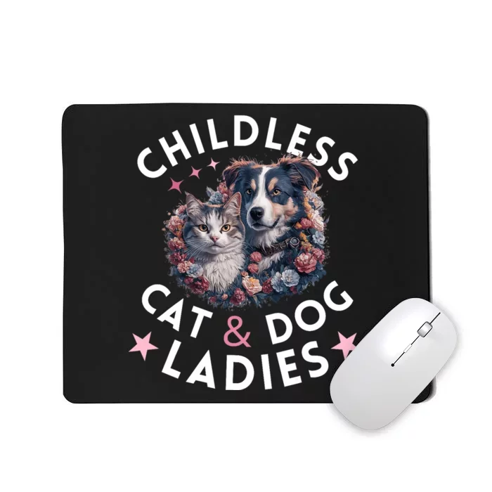 Childless Cat & Dog Ladies Voting For Kamala President 2024 Mousepad