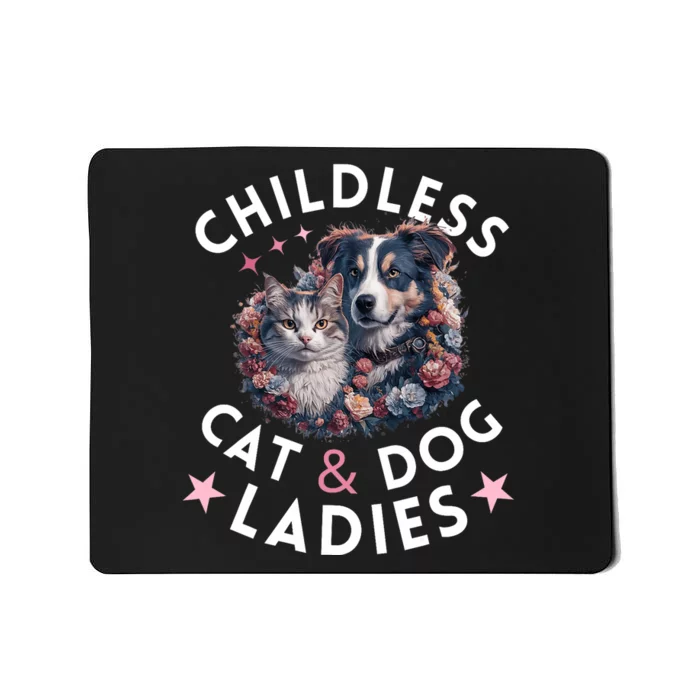 Childless Cat & Dog Ladies Voting For Kamala President 2024 Mousepad